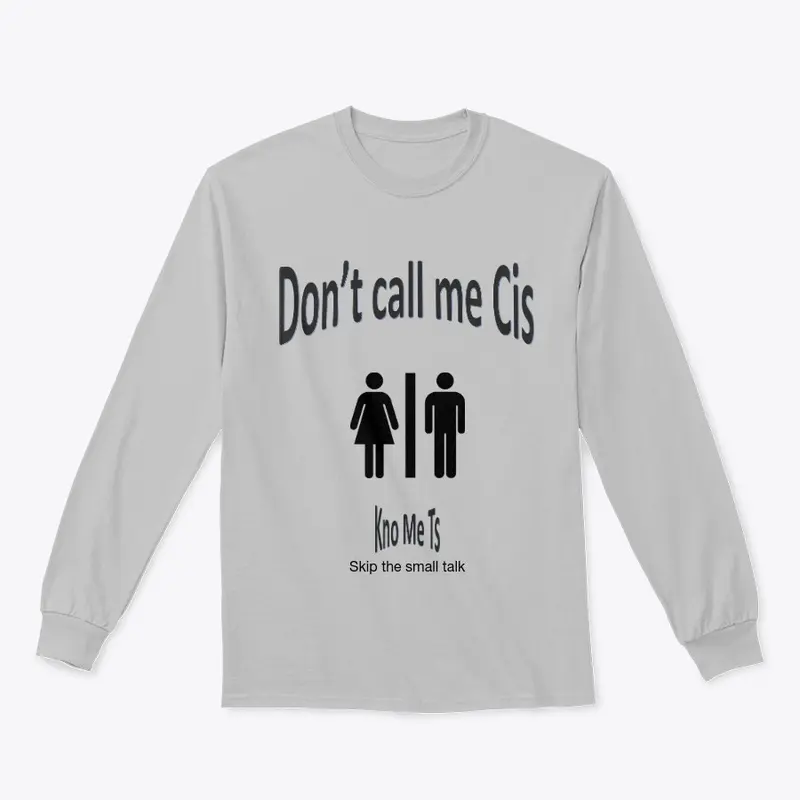 Don't call me Cis