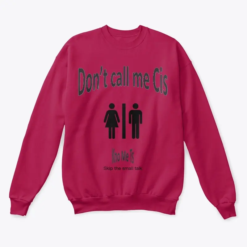 Don't call me Cis