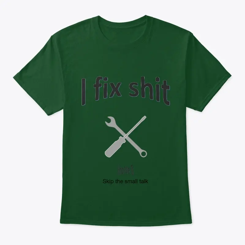 I fix shit