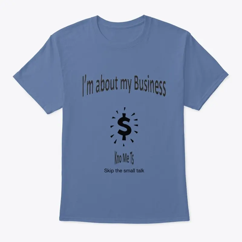 I'm about my Business