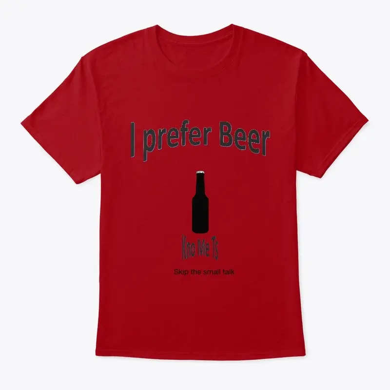 I prefer Beer